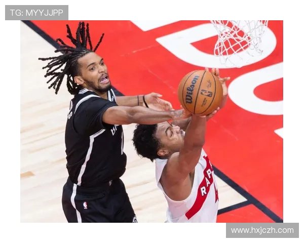 NBA直播猛龙对战篮网精彩赛事回顾与分析全场亮点尽在其中